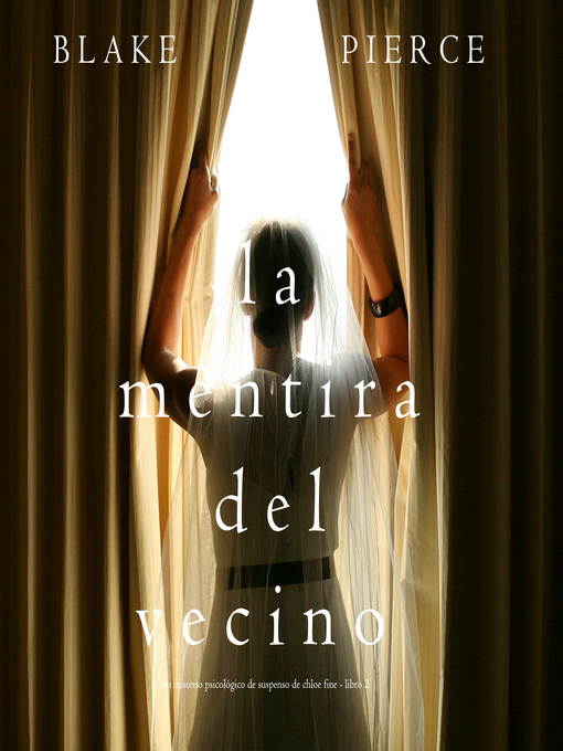 Title details for La mentira del vecino by Blake Pierce - Available